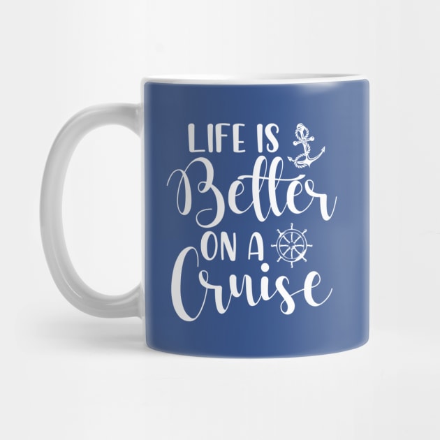 Life Is Better On A Cruise Trip Vacation Family Matching by chidadesign